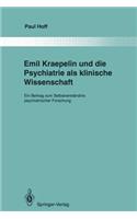 Emil Kraepelin und die Psychiatrie als klinische Wissenschaft