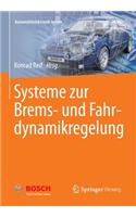 Systeme zur Brems- und Fahrdynamikregelung: (Automobilelektronik lernen)
