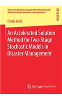 Accelerated Solution Method for Two-Stage Stochastic Models in Disaster Management