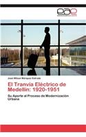 Tranvia Electrico de Medellin: 1920-1951