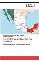 Politica Ambiental En Mexico