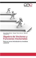 Álgebra de Vectores y Funciones Vectoriales