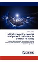 Helical Symmetry, Spinors and Periodic Solutions in General Relativity