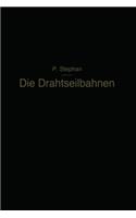 Die Drahtseilbahnen