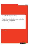 EU-Emission Trading System. Goals, Success and Challenges