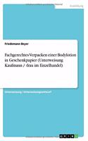 Fachgerechtes Verpacken einer Bodylotion in Geschenkpapier (Unterweisung Kaufmann / -frau im Einzelhandel)