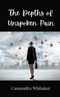 The Depths of Unspoken Pain