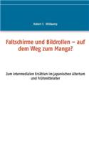 Faltschirme Und Bildrollen - Auf Dem Weg Zum Manga?