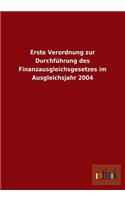 Erste Verordnung Zur Durchfuhrung Des Finanzausgleichsgesetzes Im Ausgleichsjahr 2004