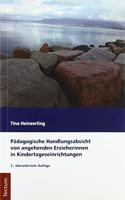Padagogische Handlungsabsicht Von Angehenden Erzieherinnen in Kindertageseinrichtungen