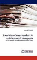 Identities of news-workers in a state-owned newspaper