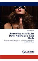 Christianity in a Secular State: Nigeria as a Case Study
