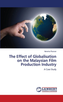 The Effect of Globalisation on the Malaysian Film Production Industry