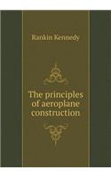 The principles of aeroplane construction