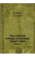 The collected writings of Hermann August Seger Volume I