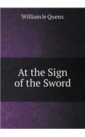 At the Sign of the Sword: (English)