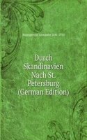 Durch Skandinavien Nach St. Petersburg (German Edition)