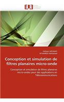 Conception Et Simulation de Filtres Planaires Micro-Onde: (Omn.Univ.Europ.)