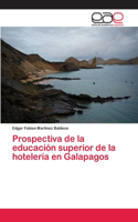 Prospectiva de la educación superior de la hotelería en Galapagos
