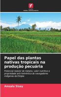 Papel das plantas nativas tropicais na produção pecuária