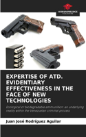 Expertise of Atd. Evidentiary Effectiveness in the Face of New Technologies