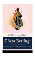 Gösta Berling: Die Abenteuer der Kavaliere auf Ekeby