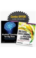 Machine Learning for Big Data & Big Data, Data Mining and Machine Learning (Combo Set 2 Books)