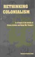 RETHINKING COLONIALISM (Worldview Critical Editions)