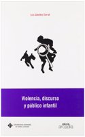 Violencia, discurso y publico infantil