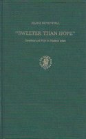 'Sweeter than Hope': Complaint and Hope in Medieval Islam