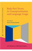 Body Part Terms in Conceptualization and Language Usage