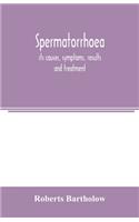 Spermatorrhoea