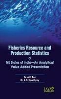 FISHERIES RESOURCES & PRODUCTION STATISTICS OF NE STATES OF INDIA