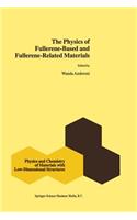 Physics of Fullerene-Based and Fullerene-Related Materials