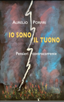 Io sono il tuono: Pensieri controcorrente