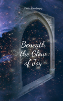 Beneath the Glow of Joy