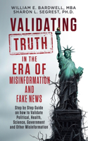 Validating Truth in the Era of Misinformation and Fake News