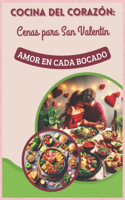 Cocina del Corazón: Cenas para San Valentín: Amor en cada bocado