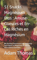 51 Snacks Magnésium Plus