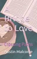 A Bridge to Love