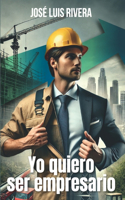 Yo Quiero Ser Empresario