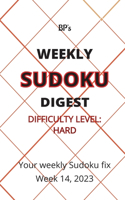 Bp's Weekly Sudoku Digest - Difficulty Hard - Week 14, 2023