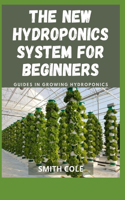 The New Hydroponics System for Beginners