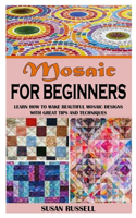 Mosaic for Beginners