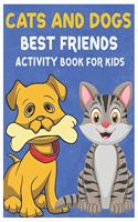 Cats and Dogs Best Friends Activity Book for Kids