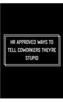 HR Approved Ways To Tell Coworkers They're Stupid