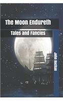 The Moon Endureth