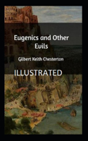 Eugenics and Other Evils Illustrated