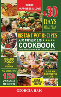 INSTANT POT AIR FRYER LID COOKBOOK for BEGINNER and ADVANCED Users