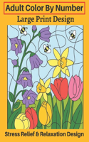 Adult Color By Number Large Print Design Stress Relief & Relaxation Design: An Adult Color By Numbers Coloring Book of Country Scenes, Animals (Adult Color By Number Coloring Books)